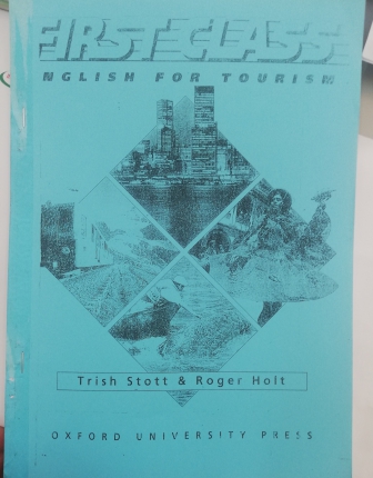Trish Stott & Roger Holt (1991), First Class English for Tourism, Oxford University Press II